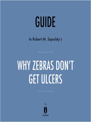 cover image of Guide to Robert M. Sapolsky's Why Zebras Don't Get Ulcers by Instaread